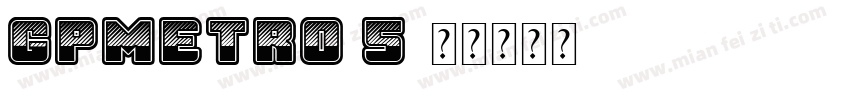 GPMetro 5字体转换